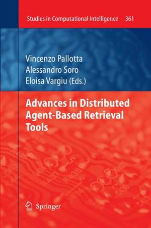 Advances in Distributed Agent-Based Retrieval Tools de Vincenzo Pallotta