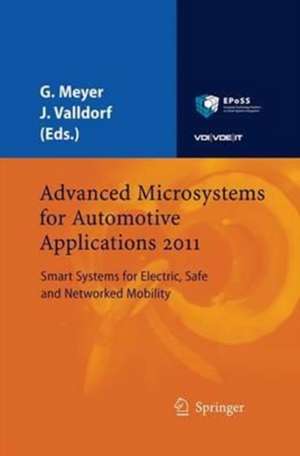 Advanced Microsystems for Automotive Applications 2011: Smart Systems for Electric, Safe and Networked Mobility de Gereon Meyer