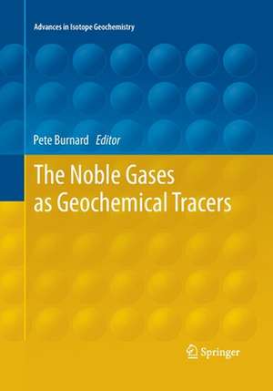 The Noble Gases as Geochemical Tracers de Pete Burnard