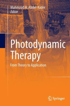 Photodynamic Therapy: From Theory to Application de Mahmoud H. Abdel-Kader