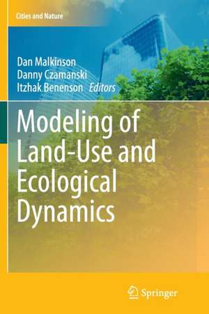 Modeling of Land-Use and Ecological Dynamics de Dan Malkinson