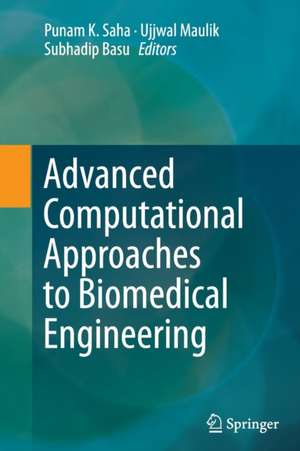 Advanced Computational Approaches to Biomedical Engineering de Punam K. Saha