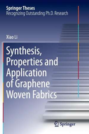 Synthesis, Properties and Application of Graphene Woven Fabrics de Xiao Li