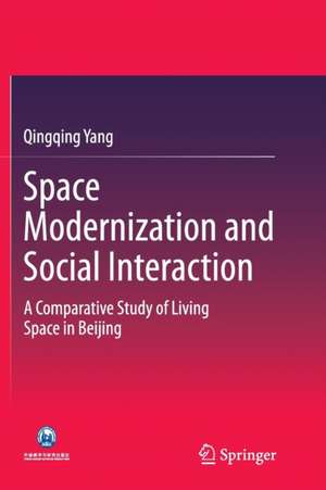 Space Modernization and Social Interaction: A Comparative Study of Living Space in Beijing de Qingqing Yang