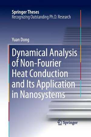 Dynamical Analysis of Non-Fourier Heat Conduction and Its Application in Nanosystems de Yuan Dong