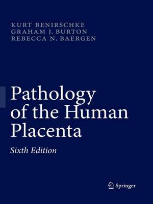 Pathology of the Human Placenta de Kurt Benirschke