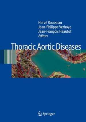 Thoracic Aortic Diseases de Hervé Rousseau