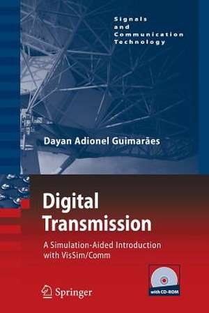 Digital Transmission: A Simulation-Aided Introduction with VisSim/Comm de Dayan Adionel Guimaraes