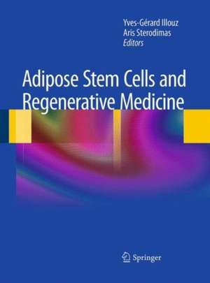 Adipose Stem Cells and Regenerative Medicine de Yves-Gerard Illouz