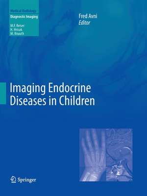 Imaging Endocrine Diseases in Children de Fred Avni