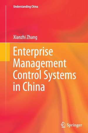 Enterprise Management Control Systems in China de Xianzhi Zhang