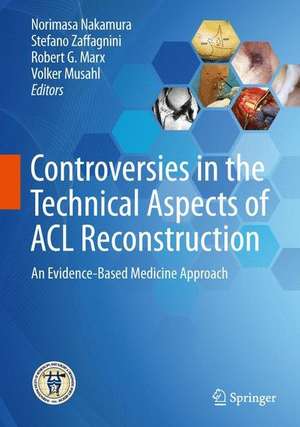 Controversies in the Technical Aspects of ACL Reconstruction: An Evidence-Based Medicine Approach de Norimasa Nakamura