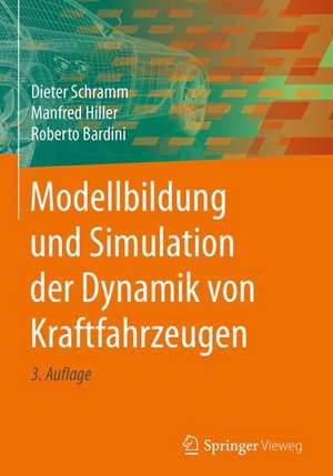 Modellbildung und Simulation der Dynamik von Kraftfahrzeugen de Dieter Schramm