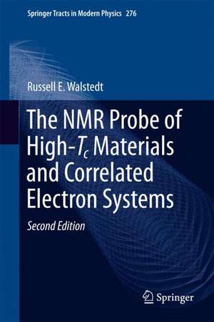 The NMR Probe of High-Tc Materials and Correlated Electron Systems de Russell E. Walstedt