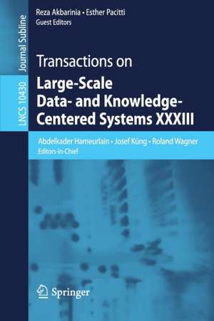 Transactions on Large-Scale Data- and Knowledge-Centered Systems XXXIII de Abdelkader Hameurlain