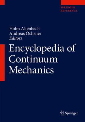 Encyclopedia of Continuum Mechanics de Holm Altenbach