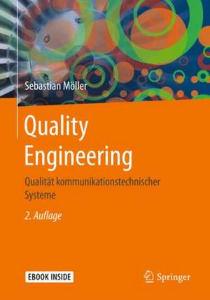 Quality Engineering: Qualität kommunikationstechnischer Systeme de Sebastian Möller