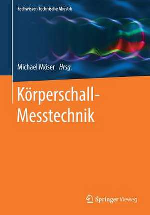 Körperschall-Messtechnik de Michael Möser