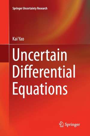 Uncertain Differential Equations de Kai Yao