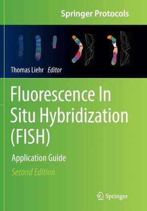 Fluorescence In Situ Hybridization (FISH): Application Guide de Thomas Liehr