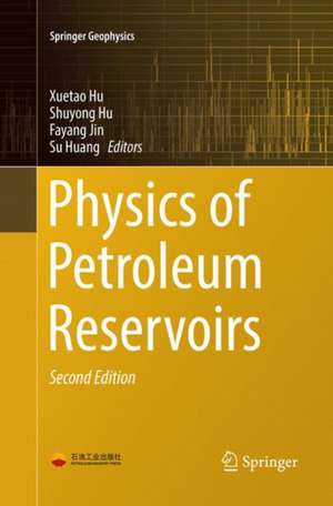 Physics of Petroleum Reservoirs de Xuetao Hu