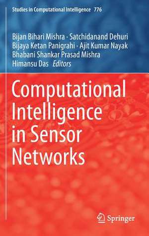 Computational Intelligence in Sensor Networks de Bijan Bihari Mishra