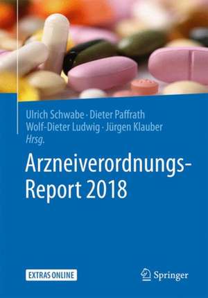 Arzneiverordnungs-Report 2018 de Ulrich Schwabe