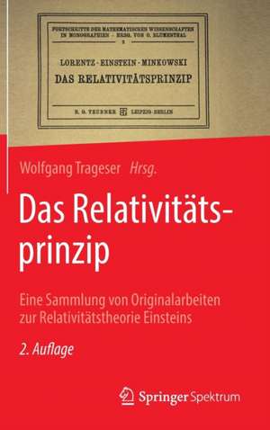 Das Relativitätsprinzip: Eine Sammlung von Originalarbeiten zur Relativitätstheorie Einsteins de Wolfgang Trageser