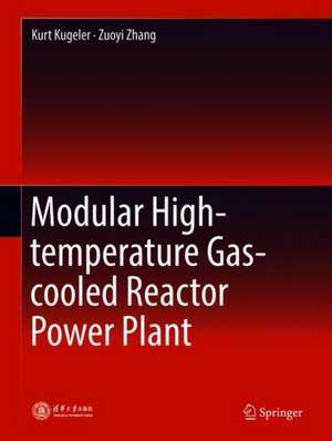 Modular High-temperature Gas-cooled Reactor Power Plant de Kurt Kugeler