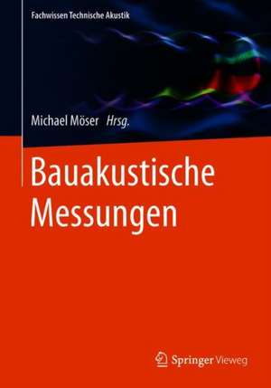 Bauakustische Messungen de Michael Möser