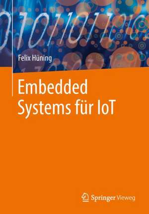 Embedded Systems für IoT de Felix Hüning