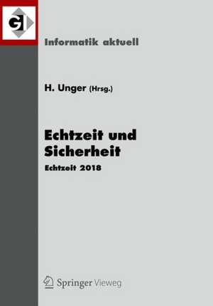 Echtzeit und Sicherheit: Echtzeit 2018 de Herwig Unger