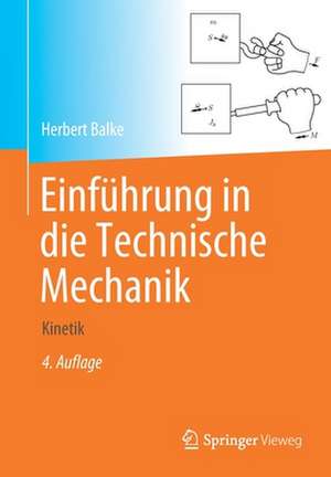 Einführung in die Technische Mechanik: Kinetik de Herbert Balke