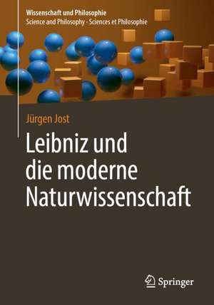 Leibniz und die moderne Naturwissenschaft de Jürgen Jost