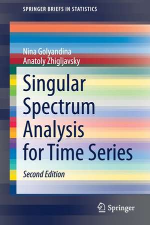 Singular Spectrum Analysis for Time Series de Nina Golyandina