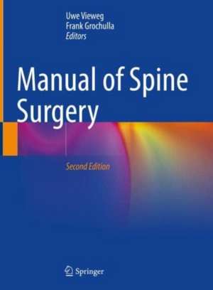 Manual of Spine Surgery de Uwe Vieweg