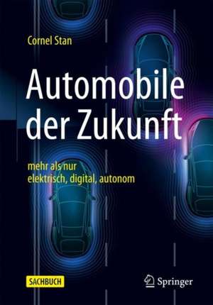 Automobile der Zukunft: mehr als nur elektrisch, digital, autonom de Cornel Stan