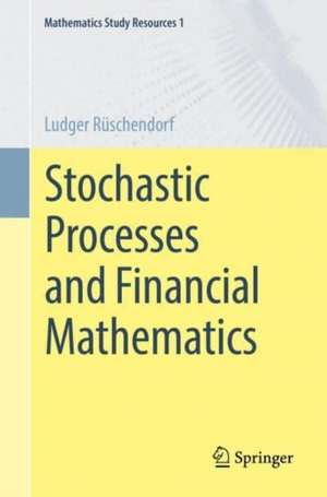 Stochastic Processes and Financial Mathematics de Ludger Rüschendorf