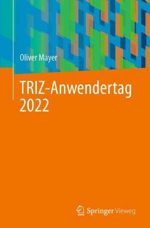 TRIZ-Anwendertag 2022 de Oliver Mayer