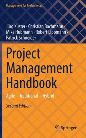 Project Management Handbook: Agile – Traditional – Hybrid de Jürg Kuster