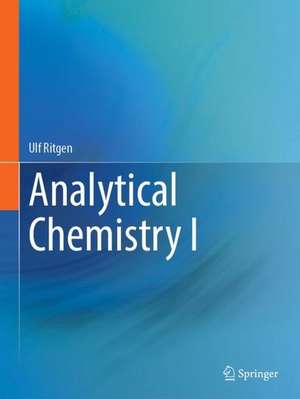 Analytical Chemistry I de Ulf Ritgen