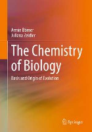 The Chemistry of Biology: Basis and Origin of Evolution de Armin Börner