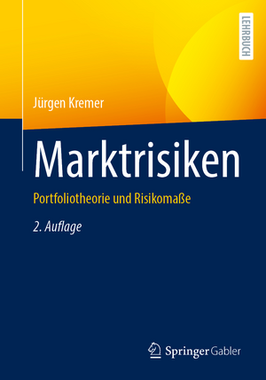 Marktrisiken: Portfoliotheorie und Risikomaße de Jürgen Kremer