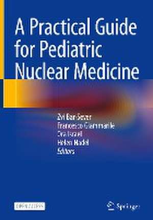 A Practical Guide for Pediatric Nuclear Medicine de Zvi Bar-Sever