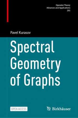 Spectral Geometry of Graphs de Pavel Kurasov