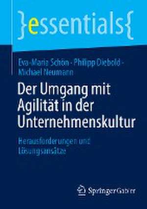 Der Umgang mit Agilität in der Unternehmenskultur: Herausforderungen und Lösungsansätze de Eva-Maria Schön