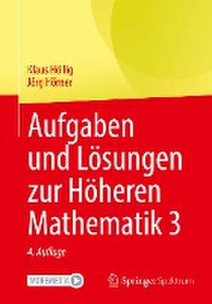 Aufgaben und Lösungen zur Höheren Mathematik 3 de Klaus Höllig