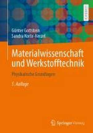 Materialwissenschaft und Werkstofftechnik: Physikalische Grundlagen de Günter Gottstein