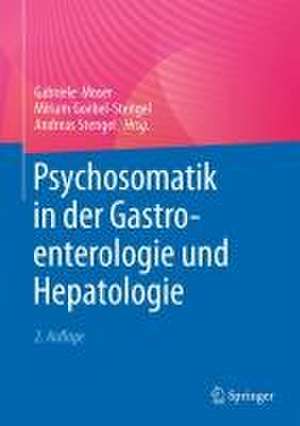 Psychosomatik in der Gastroenterologie und Hepatologie de Gabriele Moser