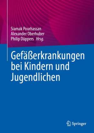 Gefäßerkrankungen bei Kindern und Jugendlichen de Siamak Pourhassan